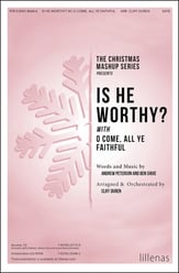 Is He Worthy? with O Come, All Ye Faithful SATB choral sheet music cover